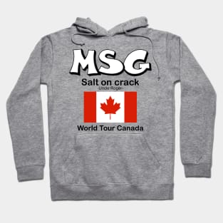 MSG, Salt on crack - Uncle Roger World Tour Canada Hoodie